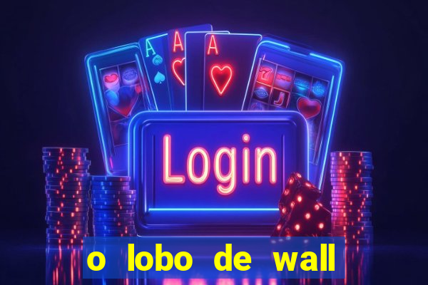 o lobo de wall street filme online